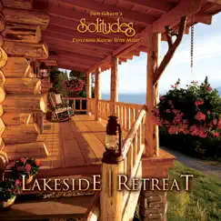 Lakeside Retreat by Dan Gibson's Solitudes album reviews, ratings, credits