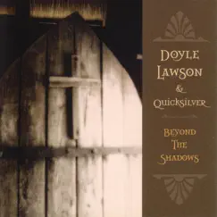 Beyond the Shadows by Doyle Lawson & Quicksilver album reviews, ratings, credits