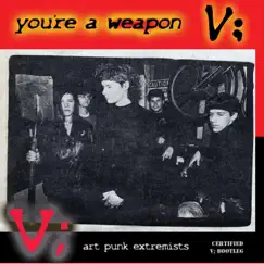 You're a Weapon by V album reviews, ratings, credits