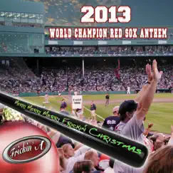 2013 World Champion Boston Red Sox Anthem (Merry Merry Merry Frickin' Christmas) [Single] by Frickin' A album reviews, ratings, credits