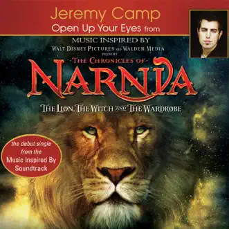 Download Open Up Your Eyes (Narnia Version) Jeremy Camp MP3