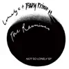 Not so Lonely (Remixes) - EP album lyrics, reviews, download