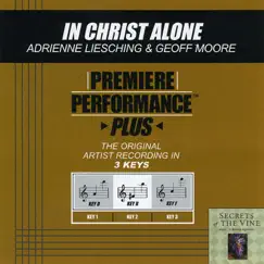 In Christ Alone (Performance Track In Key of B) Song Lyrics