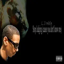 Stop Judging (Cause You Don't Know Me) - Single by L.Treble album reviews, ratings, credits