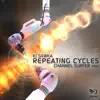 Repeating Cycles (feat. LaMeduza) - Single album lyrics, reviews, download