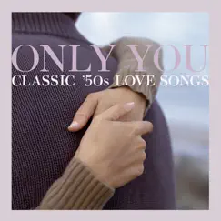 Only You (And You Alone) Song Lyrics