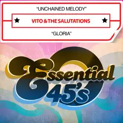 Unchained Melody / Gloria - Single by Vito & The Salutations album reviews, ratings, credits
