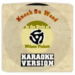 Knock on Wood (In the Style of Wilson Pickett) [Karaoke Version] Song Lyrics