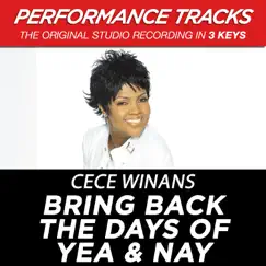 Bring Back the Days of Yea & Nay (Performance Tracks) - EP by CeCe Winans album reviews, ratings, credits