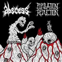 Abscess / Population Reduction by Population Reduction & Abscess album reviews, ratings, credits