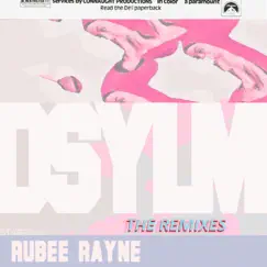 DSYLM (Don't Say You Love Me) [Remixes] - EP by Rubee Rayne album reviews, ratings, credits