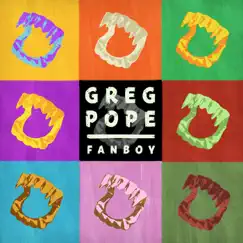Fanboy by Greg Pope album reviews, ratings, credits
