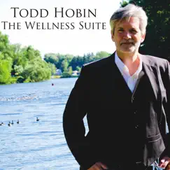 The Wellness Suite by Todd Hobin album reviews, ratings, credits