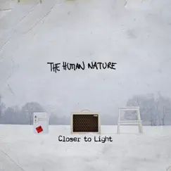 Closer To Light - Single by The Human Nature album reviews, ratings, credits