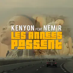 Les Années Passent (feat. Nemir) Song Lyrics