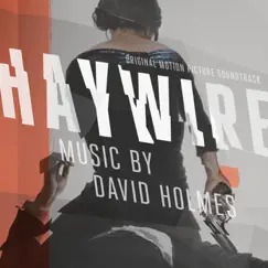 Haywire (Original Motion Picture Soundtrack) by David Holmes album reviews, ratings, credits