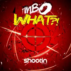 What - Single by Timbo album reviews, ratings, credits