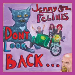 Don't Look Back by Jenny and the Felines album reviews, ratings, credits