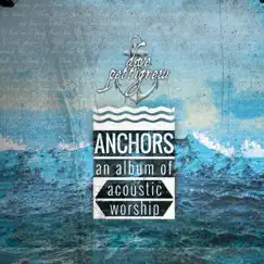 Anchors: An Album of Acoustic Worship by Dave Pettigrew album reviews, ratings, credits