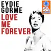 Love Me Forever (Remastered) - Single album lyrics, reviews, download