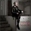 Enough Is Enough - Single album lyrics, reviews, download