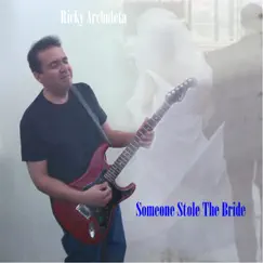 Someone Stole the Bride - Single by Ricky Archuleta album reviews, ratings, credits