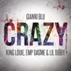 Crazy (feat. King Louie, Emp Dasme & Lil Bibby) - Single album lyrics, reviews, download
