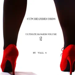 Ultimate Bangers, Vol. 2 by Wall S album reviews, ratings, credits
