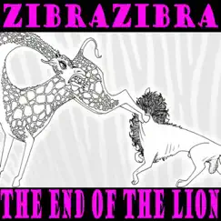 The End of the Lion (Deluxe Edition) by ZibraZibra album reviews, ratings, credits