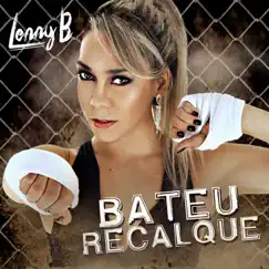 Bateu Recalque - Single by Lenny B album reviews, ratings, credits