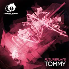 Tommy - Single by FuturePlays album reviews, ratings, credits