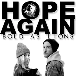 Hope Again - Single by BOLD AS LIONS album reviews, ratings, credits