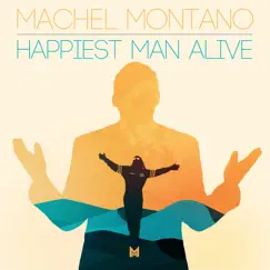 Happiest Man Alive by Machel Montano album reviews, ratings, credits