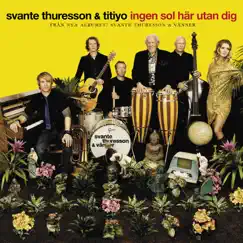 Ingen Sol Här Utan Dig (feat. Titiyo) - Single by Svante Thuresson album reviews, ratings, credits