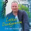 Lekker Doodgewoon - Single album lyrics, reviews, download