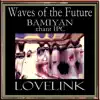 WAVES of the FUTURE BAMIYAN chant IPC - Single album lyrics, reviews, download