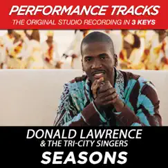 Seasons (Performance Tracks) - EP by Donald Lawrence & The Tri-City Singers album reviews, ratings, credits