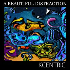 A Beautiful Distraction - Single by KCentric album reviews, ratings, credits
