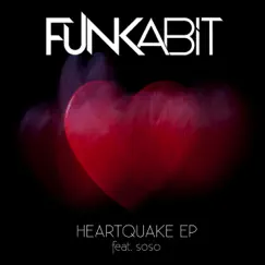Heartquake EP (feat. SoSo) - EP by Funkabit album reviews, ratings, credits