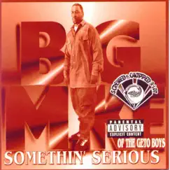 Somethin' Serious (Screwed) by Big Mike album reviews, ratings, credits