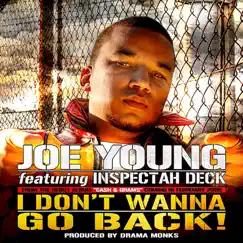 I Don't Wanna Go Back (feat. Inspectah Deck) - Single by Joe Young album reviews, ratings, credits