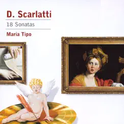 Scarlatti: 18 Keyboard Sonatas by Maria Tipo album reviews, ratings, credits