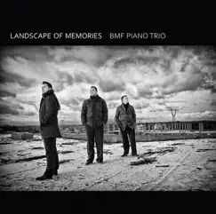 Landscape of Memories by BMF Piano Trio album reviews, ratings, credits