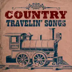 Country: Travelin' Songs by Various Artists album reviews, ratings, credits