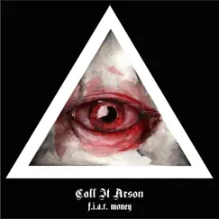 Fiat Money - Single by Call it Arson album reviews, ratings, credits