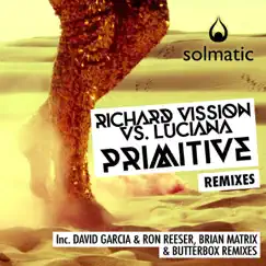 Primitive (David Garcia & Ron Reeser Remix) Song Lyrics