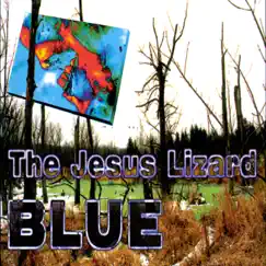 Blue by The Jesus Lizard album reviews, ratings, credits