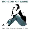 No Son of Mine - Single album lyrics, reviews, download