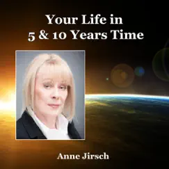 Your Life In 5 & 10 Years Time - Single by Anne Jirsch album reviews, ratings, credits