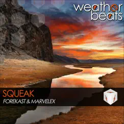 Squeak - Single by Forekast & Marvelex album reviews, ratings, credits